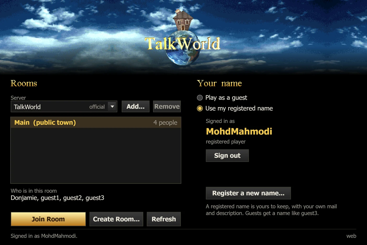 The launcher with the Rooms list on the left and the Your name panel on the right
